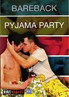 Raw Reality, Bareback Pyjama Party