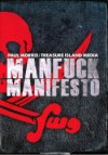 Treasure Island, Manfuck Manifesto