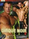 TitanMen, Cirque Noir